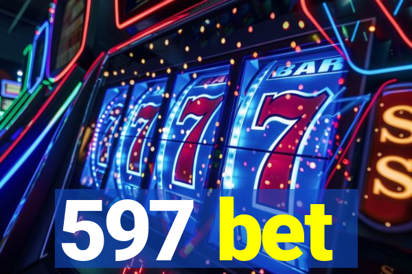 597 bet